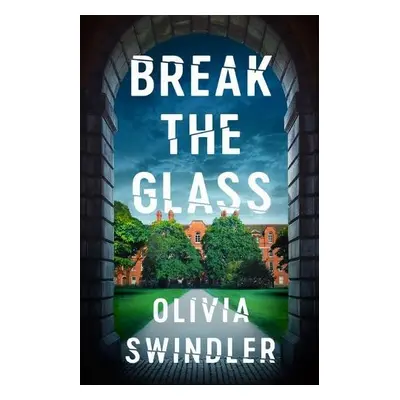 Break the Glass - Swindler, Olivia