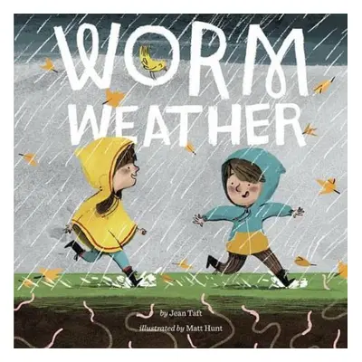 Worm Weather - Taft, Jean