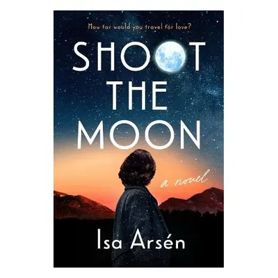 Shoot the Moon - Arsen, Isa