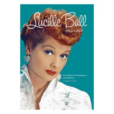 Lucille Ball Treasures - De La Hoz, Cindy