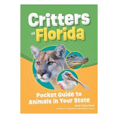 Critters of Florida - Troutman, Alex