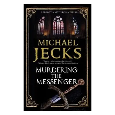 Murdering the Messenger - Jecks, Michael