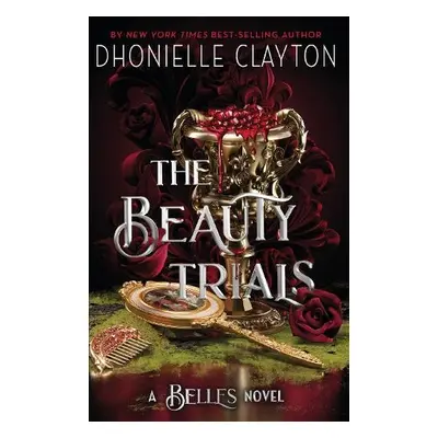 Beauty Trials - Clayton, Dhonielle