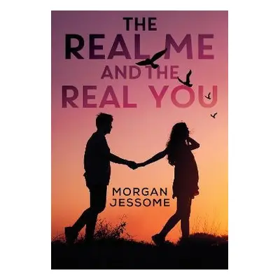 Real Me and The Real You - Jessome, Morgan