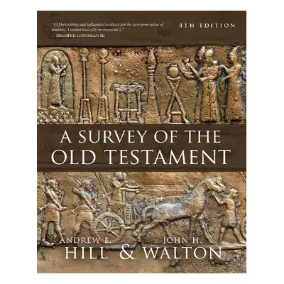 Survey of the Old Testament - Hill, Andrew E. a Walton, John H.