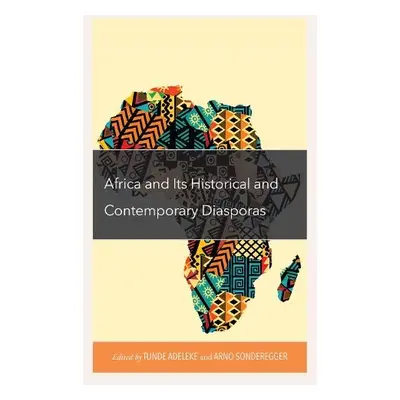 Africa and its Historical and Contemporary Diasporas