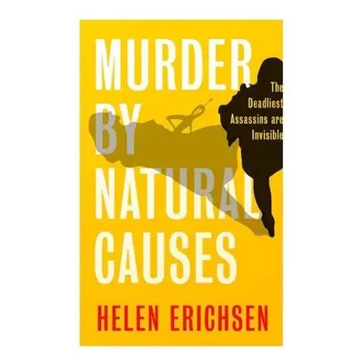 Murder By Natural Causes - Erichsen, Helen