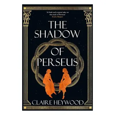 Shadow of Perseus - Heywood, Claire