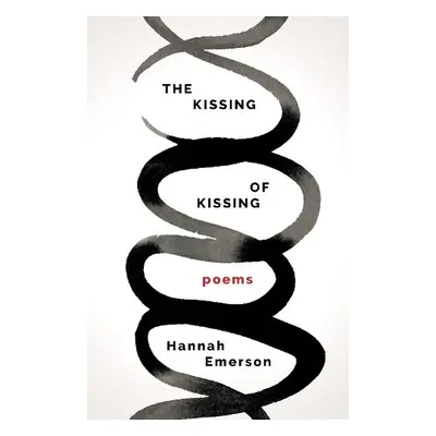 Kissing of Kissing - Emerson, Hannah