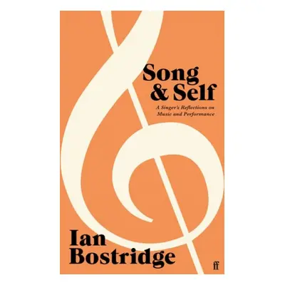 Song and Self - Bostridge, Dr Ian, CBE (Author)