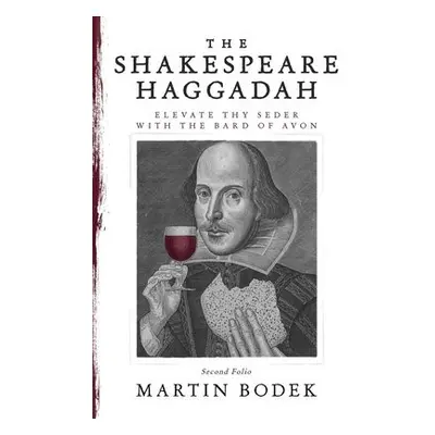 Shakespeare Haggadah - Bodek, Martin