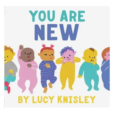 You Are New - Knisley, Lucy