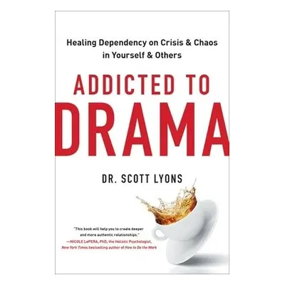 Addicted to Drama - Lyons, Scott