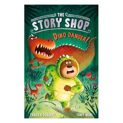 Story Shop: Dino Danger! - Corderoy, Tracey