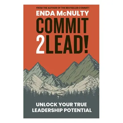 Commit 2 Lead! - McNulty, Enda