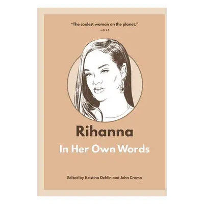 Rihanna: In Her Own Words