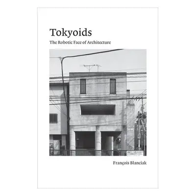 Tokyoids - Blanciak, Francois