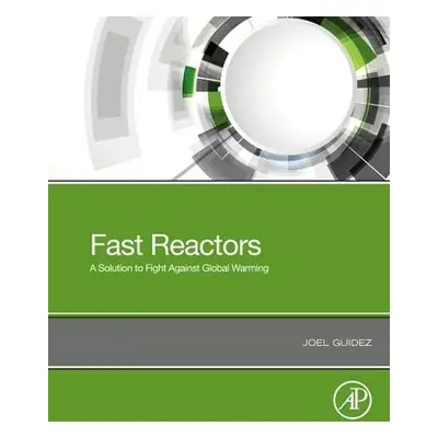 Fast Reactors - Guidez, Joel (CEA, Atomic Energy and Alternative Energies Commission, Gif-sur-Yv