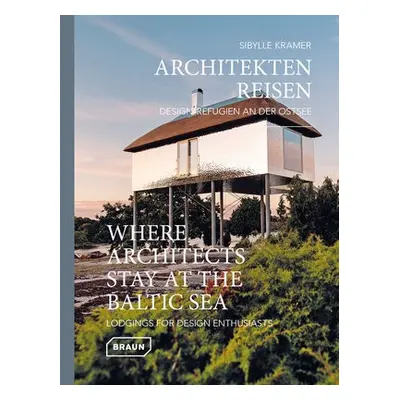 Where Architects Stay at the Baltic Sea (Bilingual edition) - Kramer, Sibylle