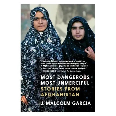 Most Dangerous, Most Unmerciful - Garcia, J. Malcolm