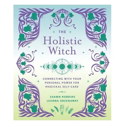 Holistic Witch - Greenaway, Leanna