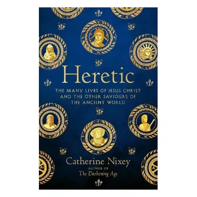 Heresy - Nixey, Catherine