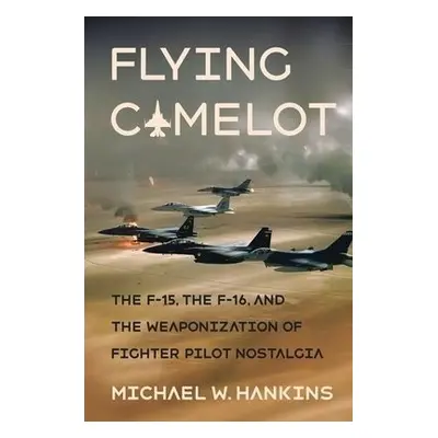 Flying Camelot - Hankins, Michael W.