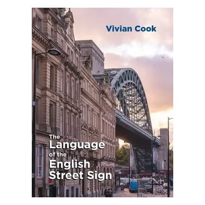 Language of the English Street Sign - Cook, Vivian