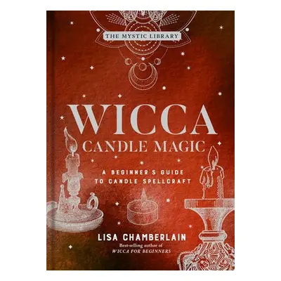 Wicca Candle Magic - Chamberlain, Lisa