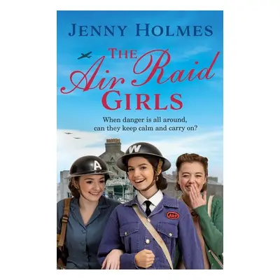 Air Raid Girls - Holmes, Jenny