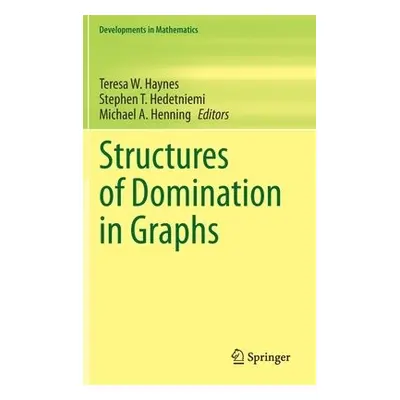 Structures of Domination in Graphs