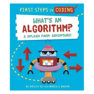 First Steps in Coding: What's an Algorithm? - Siu, Kaitlyn