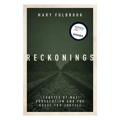 Reckonings - Fulbrook, Mary (Dean of the Faculty of Social and Historical Sciences, Dean of the 