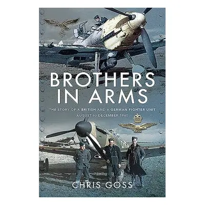 Brothers in Arms - Goss, Chris