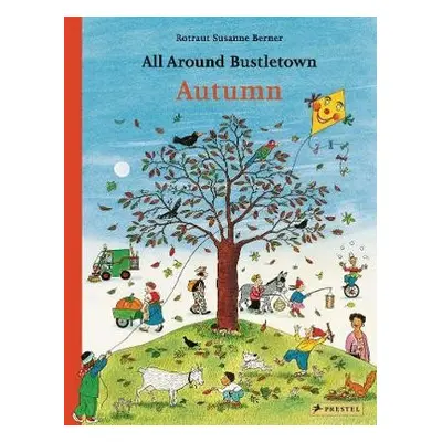 All Around Bustletown: Autumn - Berner, Rotraut Susanne