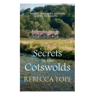 Secrets in the Cotswolds - Tope, Rebecca (Author)