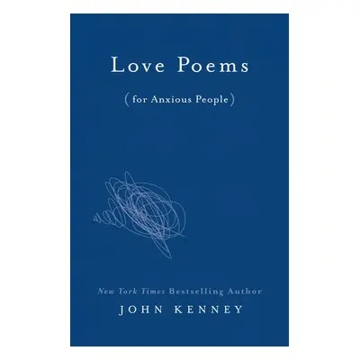 Love Poems for Anxious People - Kenney, John