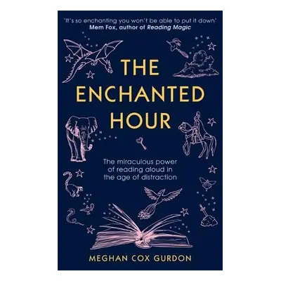 Enchanted Hour - Gurdon, Meghan Cox