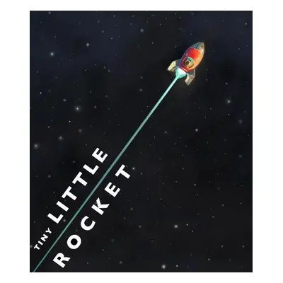 Tiny Little Rocket - Fickling, David