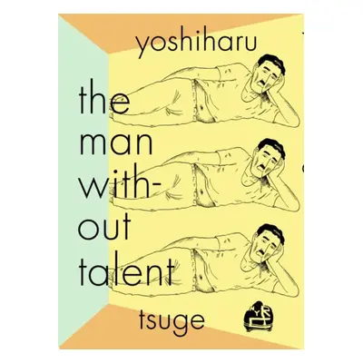 Man Without Talent - Tsuge, Yoshiharu