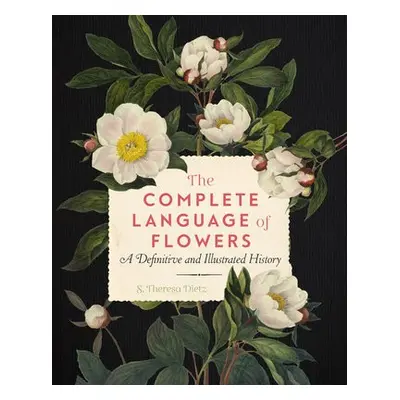 Complete Language of Flowers - Dietz, S. Theresa