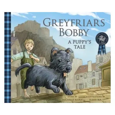 Greyfriars Bobby: A Puppy's Tale - Sloan, Michelle