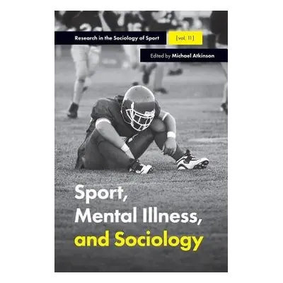 Sport, Mental Illness and Sociology