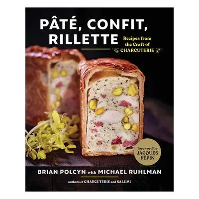 Pate, Confit, Rillette - Polcyn, Brian (SchoolCraft College)