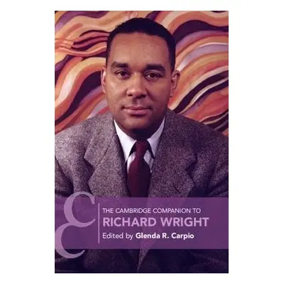 Cambridge Companion to Richard Wright