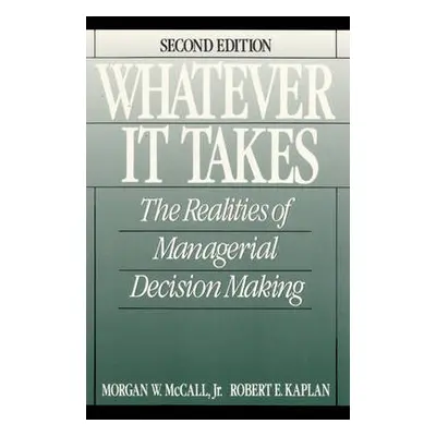 Whatever it Takes - McCall, Morgan, Jr. a Kaplan, Robert