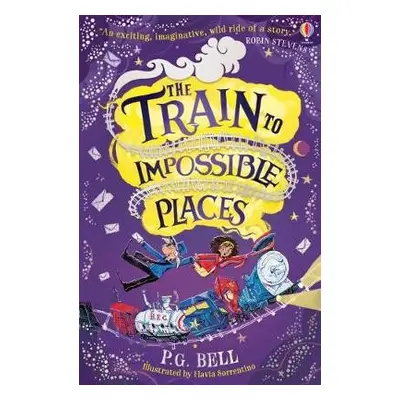 Train to Impossible Places - Bell, P.G.