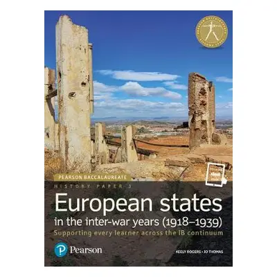 Pearson Baccalaureate History Paper 3: European states in the inter-war years (1918-1939) - Roge