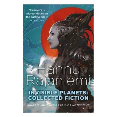 Invisible Planets - Rajaniemi, Hannu