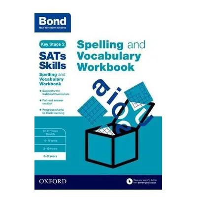 Bond SATs Skills Spelling and Vocabulary Workbook - Hughes, Michellejoy a Bond SATs Skills